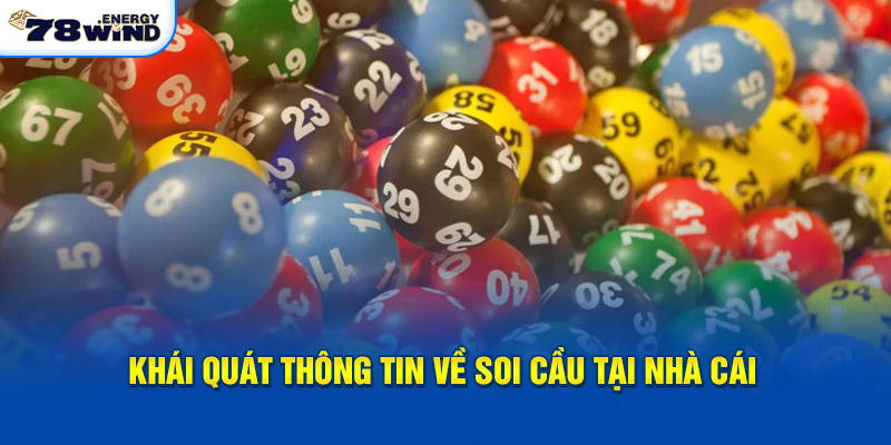 Khái quát thông tin về soi cầu tại nhà cái 78Win