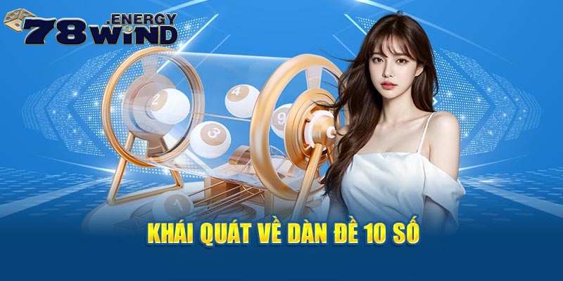 Khái quát về dàn đề 10 số