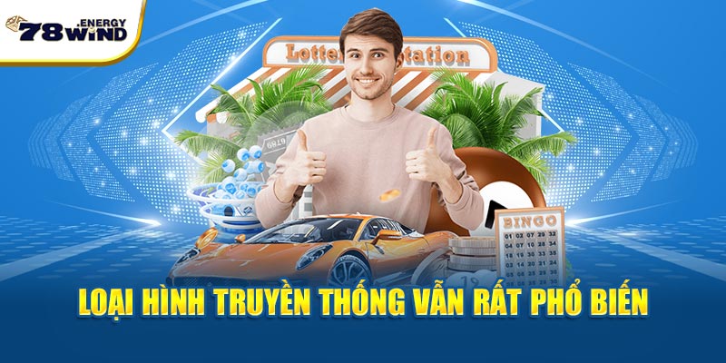 Loại hình truyền thống vẫn rất phổ biến