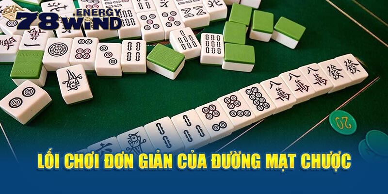 Lối chơi đơn giản của đường mạt chược