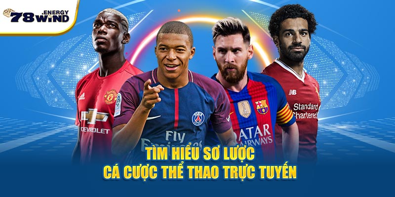 Tìm hiểu sơ lược cá cược thể thao trực tuyến