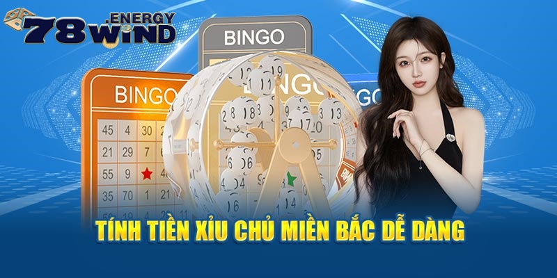 Tính tiền xỉu chủ miền Bắc dễ dàng 