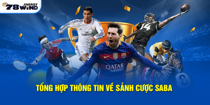 Tổng hợp thông tin về sảnh chơi Saba tại nhà cái 78Win