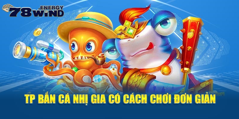  Sở hữu cách chơi đơn giản